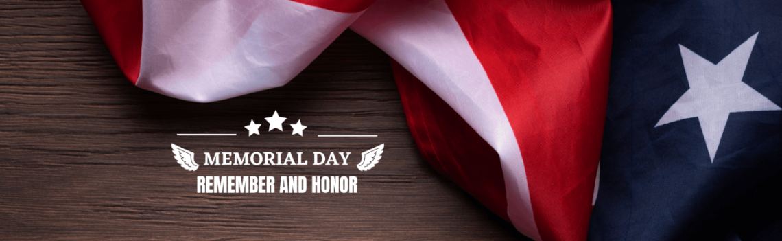 Memorial Day - Remember and Honor