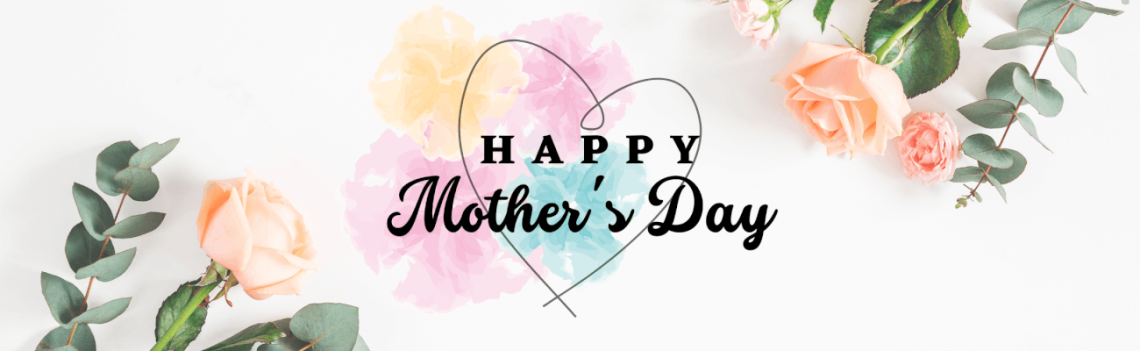 Happy Mother's Day