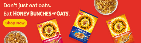 Don’t just eat oats. Eat Honey Bunches of Oats. 
